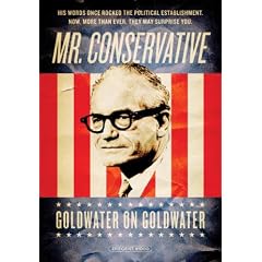 Mr. Conservative: Goldwater on Goldwater