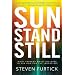 Sun Stand Still: What Happens When You Dare to Ask God for the Impossible [Paperback]