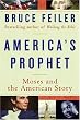 America's Prophet: Moses and the American Story