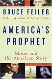 America's Prophet: Moses and the Spirit of a Nation