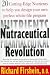 The Neutraceutical Revolution [Paperback]