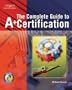 Complete Guide to A+ Certification