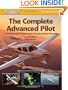 The Complete Advanced Pilot: A Combined Commercial & Instrument Course (The Complete Pilot series)