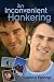 An Inconvenient Hankering