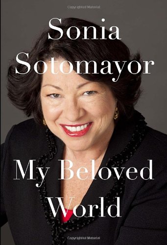 My Beloved World, by Sonia Sotomayor