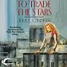 To Trade the Stars: Trade Pact Universe, Book 3