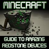 Minecraft: Guide to Amazing Redstone Devices