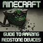 Minecraft: Guide to Amazing Redstone Devices