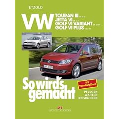 VW Touran III (ab 8/10): VW Jetta VI (ab 7/10), VW Golf VI Variannt (ab 10/09), VW Golf VI Plus (ab 3/09)