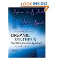 Organic Synthesis: The Disconnection Approach