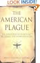 The American Plague: The Untold Story of Yellow Fever, the Epidemic that Shaped Our History