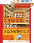 The Classical Music Experience: Discover the Music of the World's Greatest Composers