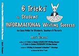 6 Tricks to Student INFORMATIONAL Writing Success