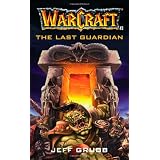 The Last Guardian (Warcraft, Book 3) (No.3)