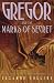 Gregor and the Marks of Secret (Underland Chronicles, #4)