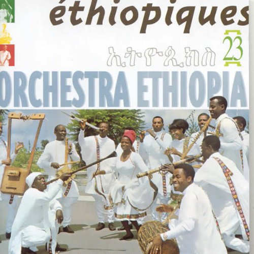 Ethiopiques, Vol. 23: Orchestra Ethiopia (1963-1975)