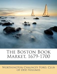  Case on The Boston Book Market  1679 1700  Worthington Chauncey Ford  Club Of