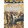 The History of Warfare: The Boer War and Other Colonial Adventures