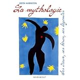 La mythologie : Ses dieux, ses h�ros, ses l�gendespar Edith Hamilton