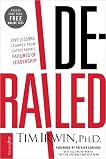 Derailed: Lessons Learned from Leaders Who Failed