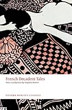 French Decadent Tales (Oxford World's Classics)