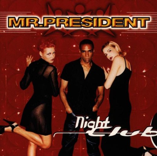 MR. PRESIDENT - night club - Zortam Music