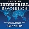 The Third Industrial Revolution: How Lateral Power Is Transforming Energy, the Economy, and the World