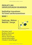 Produkte und Dienstleistungen von morgen