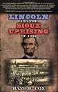 Lincoln And The Sioux Uprising Of 1862