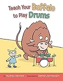 Teach Your Buffalo to Play Drums