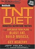 Mens Health TNT Diet: The Explosive New Plan to Blast Fat, Build Muscle, and Get Healthy in 12 Weeks (Mens Health) [Paperback]