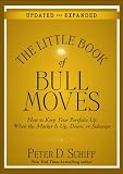 The Little Book of Bull Moves, Updated and Expanded: How to Keep Your Portfolio Up When the Market Is Up, Down, or Sideways