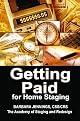 Getting Paid: Financial Strategies for Home Stagers OR How to Make Sure You Get Paid for Every Home Staging Project You Do