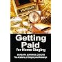 Getting Paid for Home Staging OR How to Protect Yourself as a Home Stager and Get Paid All You Deserve