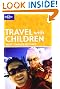 Travel with Children (Lonely Planet How to Guides)