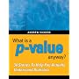 What is a p-value anyway? 34 Stories to Help You Actually Understand Statistics
