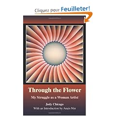Through the Flower: My Struggle As a Woman Artist
