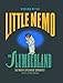 Little Nemo in Slumberland: So Many Splended Sundays!