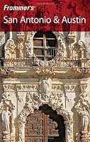 Frommer's San Antonio and Austin (Frommer's Complete)