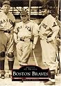 Boston Braves (Images of America: Massachusetts)