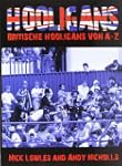 HOOLIGANS: Britische Hooligans von A-Z
