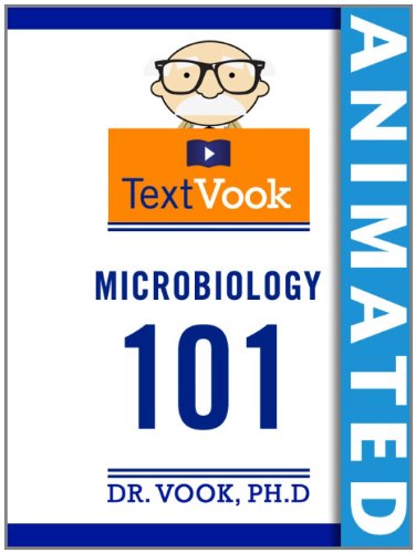 Textbook - Microbiology 101: The Animated TextVook