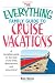 The Everything Family Guide To Cruise Vacations: A Complete Guide to the Best Cruise Lines, Destinations, And Excursions (Everything (History & Travel))