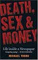 Death, Sex & Money: A Newspaper Insider Tells All