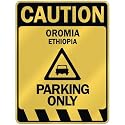 " CAUTION OROMIA PARKING ONLY " PARKING SIGN ETHIOPIA