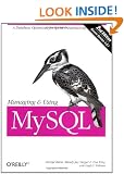 Managing & Using MySQL: Open Source SQL Databases for Managing Information & Web Sites