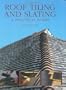 Roof Tiling and Slating: A Practical Guide