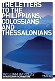 The letters to the Philippians, Colossians and Thessalonians