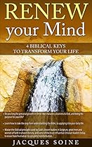 Renew your Mind: 4 Biblical Keys to Transform your Life