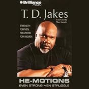 He-Motions: Even Strong Men Struggle | [T. D. Jakes]